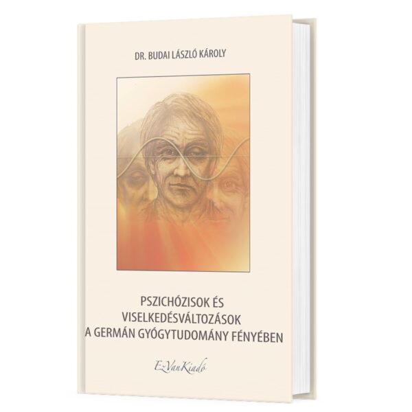 Pszichózisok és viselkedésváltozások a Germán Gyógytudomány fényében